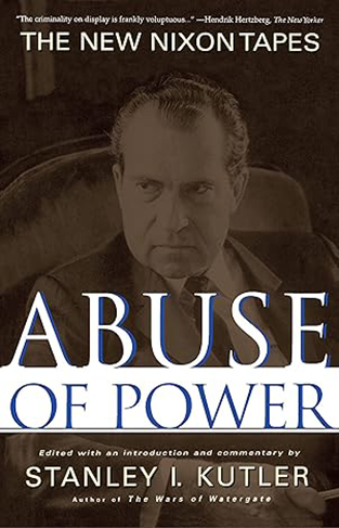 Abuse of Power - The New Nixon Tapes